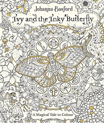Ivy and the Inky Butterfly: A Magical Tale to Colour