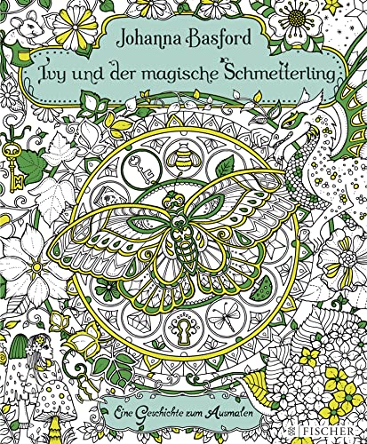 Ivy und der magische Schmetterling: Eine Geschichte zum Ausmalen von FISCHER Taschenbuch