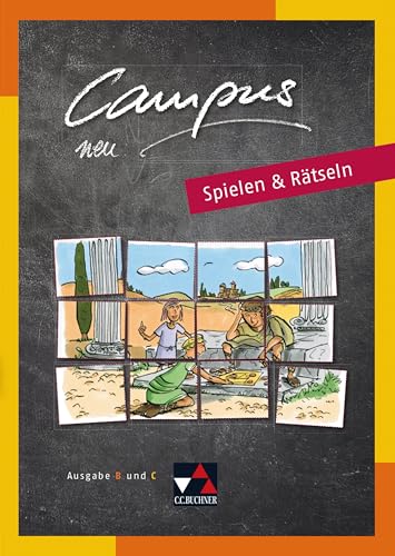 Campus B/C - Palette / Campus B/C Spielen & Rätseln: Fakultatives Begleitmaterial zu Campus B/C - neu / Zu den Lektionen B 1-41 und C 1-37: ... Begleitmaterial zu Campus B/C - neu) von Buchner, C.C. Verlag