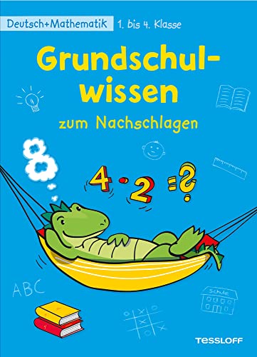 Grundschulwissen zum Nachschlagen: Deutsch + Mathematik 1. bis 4. Klasse