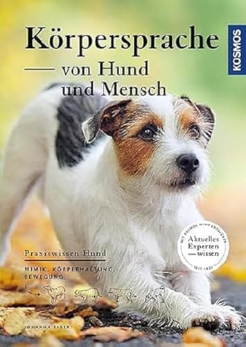 Körpersprache von Hund und Mensch: Mimik, Körperhaltung, Bewegung