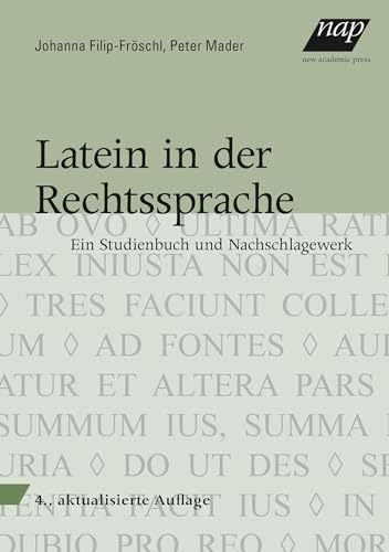 Latein in der Rechtssprache: Ein Studienbuch und Nachschlagewerk