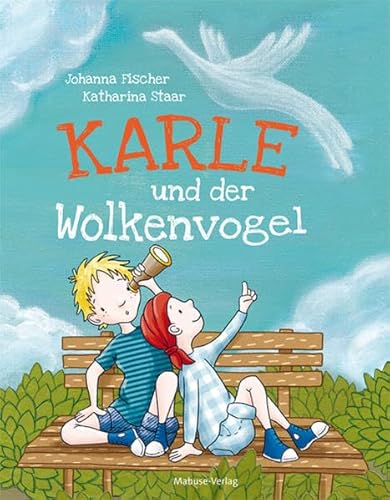 Karle und der Wolkenvogel. Ein Kinderfachbuch über Krankheit, Abschied und wahre Freundschaft