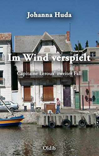 Im Wind verspielt: Capitaine Leroux’ zweiter Fall