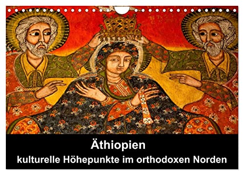 Äthiopien - kulturelle Höhepunkte im orthdoxen Norden (Wandkalender 2024 DIN A4 quer), CALVENDO Monatskalender