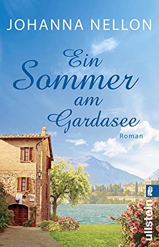 Ein Sommer am Gardasee: Romantische Unterhaltung: Amore am See der Träume von ULLSTEIN TASCHENBUCH