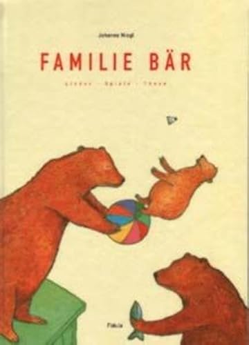 Familie Bär, Lieder, Spiele, Tänze, Lieder- und Anleitungsbuch: 22 Lieder, Tänze, Spiele zum Singen, Tanzen, Verkleiden, Darstellen für Kinder ... Verkleidungsanregungen und Bastelanleitungen von Fidula-Verlag Holzmeister GmbH