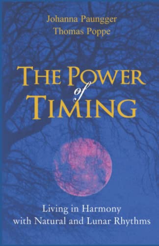 The Power of Timing: Living in Harmony with Natural and Lunar Cycles von Wisdom Keeper Books