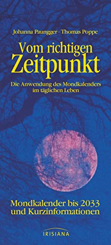 Vom richtigen Zeitpunkt: Die Anwendung des Mondkalenders im täglichen Leben - Mondkalender bis 2033 und Kurzinformationen