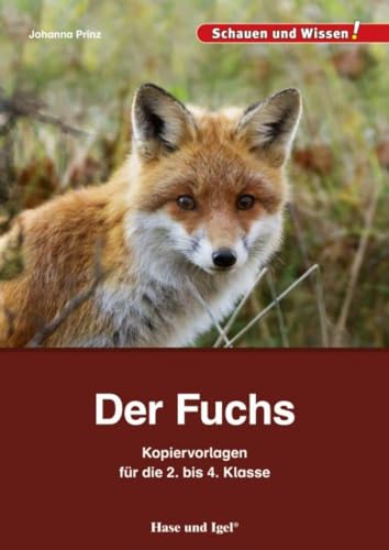Der Fuchs – Kopiervorlagen für die 2. bis 4. Klasse Der Fuchs – Kopiervorlagen für die 2. bis 4. Klasse