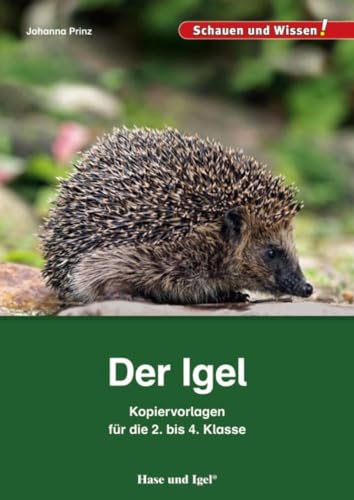 Der Igel – Kopiervorlagen für die 2. bis 4. Klasse von Hase und Igel Verlag GmbH