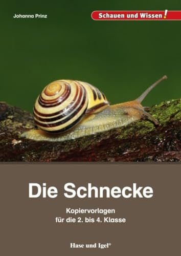 Die Schnecke – Kopiervorlagen für die 2. bis 4. Klasse von Hase und Igel Verlag GmbH