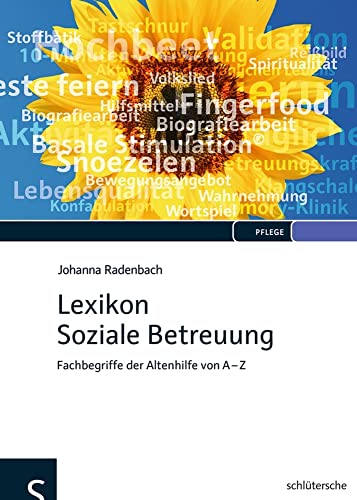 Lexikon Soziale Betreuung: Fachbegriffe der Altenhilfe von A-Z von Schlütersche