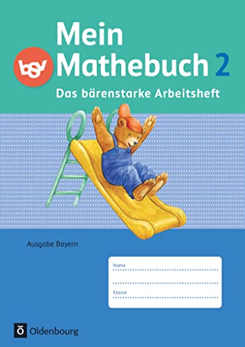 Mein Mathebuch - Ausgabe B für Bayern - 2. Jahrgangsstufe: Das bärenstarke Arbeitsheft - Arbeitsheft mit Kartonbeilagen