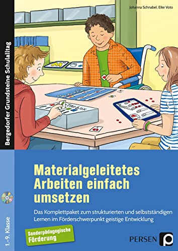 Materialgeleitetes Arbeiten einfach umsetzen: Das Komplettpaket zum strukturierten und selbst ständigen Lernen im Förderschwerpunkt GE (1. bis 9. Klasse) (Bergedorfer Grundsteine Schulalltag - SoPäd)