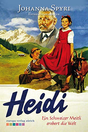 Heidi - Ein Schweizer Meitli erobert die Welt
