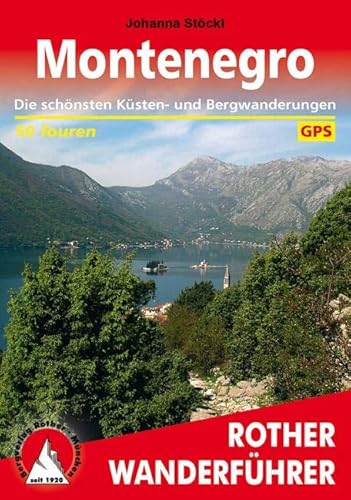 Montenegro: Die schönsten Küsten- und Bergwanderungen. 50 Touren. Mit GPS-Tracks (Rother Wanderführer)