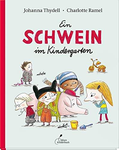 Ein Schwein im Kindergarten von Klett Kinderbuch