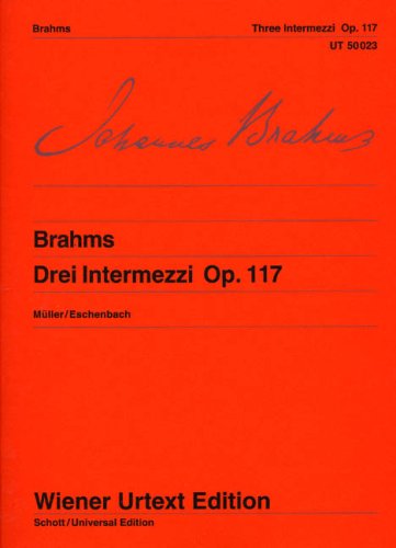 INTERMEZZI (3) OP.117 (MUELLER/ESCHENBACH) PIANO von Universal Edition