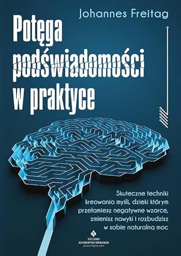 Potęga podświadomości w praktyce von Studio Astropsychologii