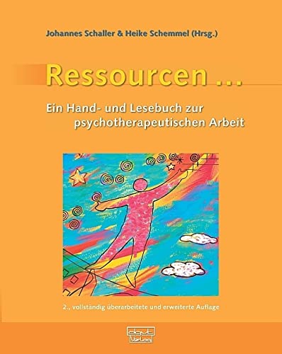 Ressourcen ... Ein Hand- und Lesebuch zur psychotherapeutischen Arbeit: Ein Hand- und Lesebuch zur therapeutischen Arbeit von Dgvt Verlag