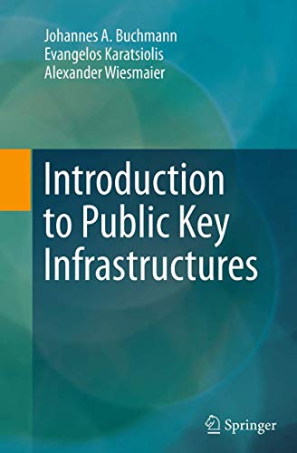 Introduction to Public Key Infrastructures von Springer