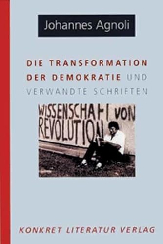 Die Transformation der Demokratie und verwandte Schriften von Konkret Literatur Verlag