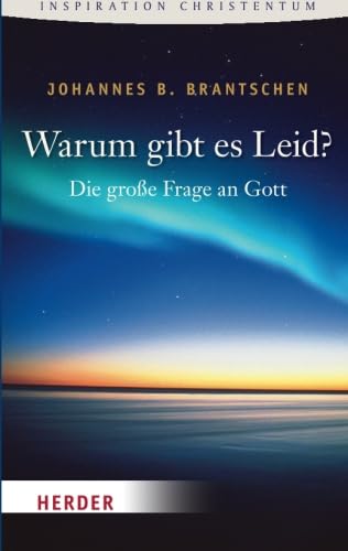 Warum Gibt es Leid?: Die große Frage an Gott (HERDER spektrum) von Verlag Herder GmbH