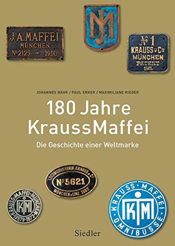 180 Jahre KraussMaffei: Die Geschichte einer Weltmarke