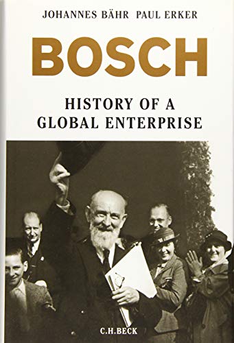 Bosch: History of a Global Enterprise von Beck
