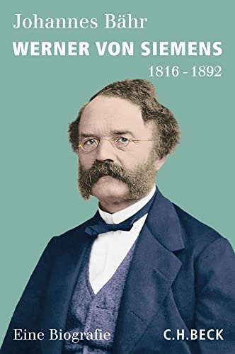 Werner von Siemens: 1816-1892 von Beck C. H.