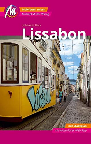 Lissabon MM-City Reiseführer Michael Müller Verlag: Individuell reisen mit vielen praktischen Tipps und Web-App mmtravel.com Lissabon MM-City Reiseführer Michael Müller Verlag: Individuell reisen mit vielen praktischen Tipps und Web-App mmtravel.com