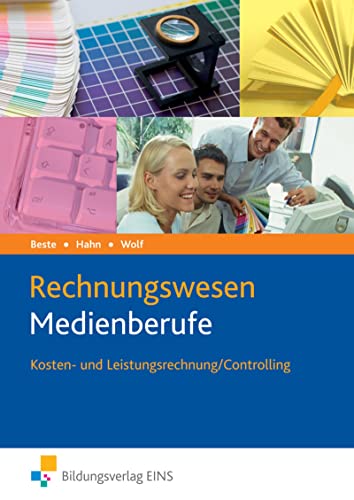 Rechnungswesen für Medienberufe. Kosten- und Leistungsrechnung/Controlling. Lehrbuch-/Fachbuch: Kosten- und Leistungsrechnung / Controlling Schulbuch (Die Wirtschaftsreihe für Medienberufe)