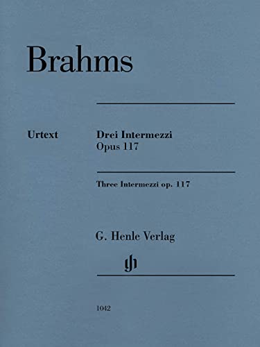 Drei Intermezzi op. 117: Besetzung: Klavier zu zwei Händen (G. Henle Urtext-Ausgabe)
