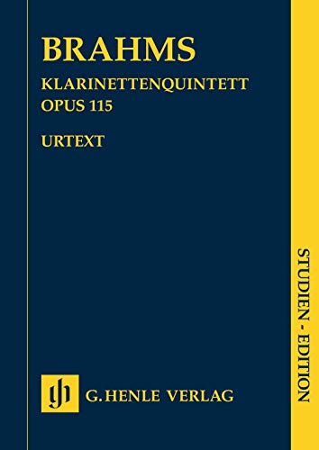 Klarinettenquintett h-moll op. 115 für Klarinette (A) oder Viola, 2 Violinen, Viola und Violoncello; Studien-Edition: Instrumentation: Chamber music with winds (Studien-Editionen: Studienpartituren) von Henle, G. Verlag