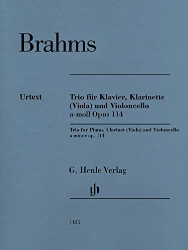 Klarinettentrio a-moll op. 114 für Klavier, Klarinette (Viola) und Violoncello; revidierte Ausgabe: Klarinette (Viola), Violoncello und Klavier (G. Henle Urtext-Ausgabe) von Henle, G. Verlag