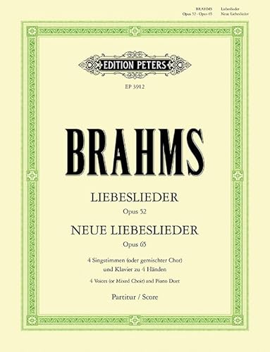 Liebeslieder / Neue Liebeslieder op. 52 / 65: Walzer für 4 Singstimmen und Klavier zu 4 Händen (Edition Peters)
