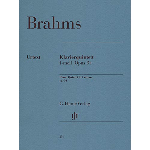 Quintett F-Moll Op 34. Violine, Viola, Violoncello, Klavier: Besetzung: Klavierquintette (G. Henle Urtext-Ausgabe) Quintett F-Moll Op 34. Violine, Viola, Violoncello, Klavier: Besetzung: Klavierquintette (G. Henle Urtext-Ausgabe)