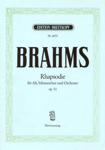Rhapsodie op. 53 - Fragment aus Goethes 'Harzreise im Winter' - Breitkopf Urtext - Klavierauszug (EB 6072): Text: Johann W. von Goethe (Harzreise im Winter)