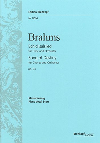 Schicksalslied op. 54 'Ihr wandelt droben im Licht' für Chor und Orchester. Klavierauszug von Johannes Brahms und Hermann Levi. Urtext (EB 8294)