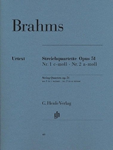 Streichquartette op. 51 Nr. 1 c-moll und Nr. 2 a-moll: Besetzung: Streichquartette (G. Henle Urtext-Ausgabe)