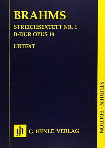 Streichsextett Nr. 1 B-dur op. 18 für 2 Violinen, 2 Violas und 2 Violoncelli; Studien-Edition: Besetzung: Streichsextette (Studien-Editionen: Studienpartituren)