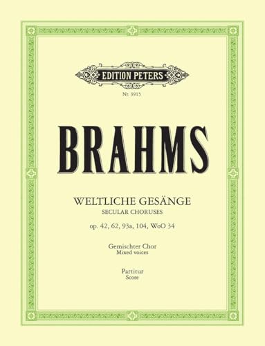 Weltliche a-cappella Gesänge: Secular Choruses op. 42, 62, 93a, 104, WoO 34 (Edition Peters)