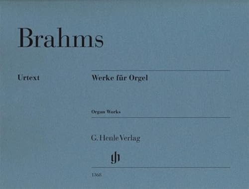 Werke für Orgel; revidierte Ausgabe (G. Henle Urtext-Ausgabe)