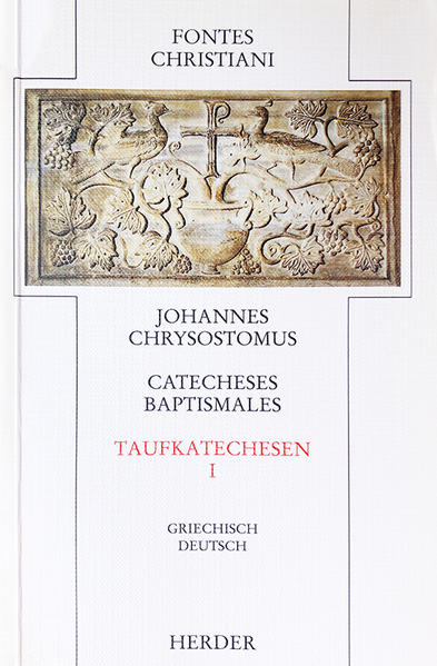 Fontes Christiani 1. Folge. Catecheses baptismales. Tl.1 von Herder Freiburg