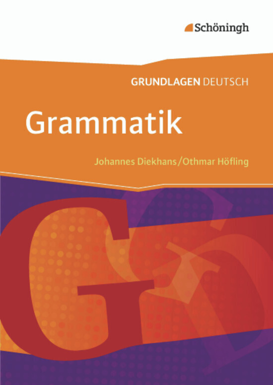 Grundlagen Deutsch. Grammatik. Neubearbeitung von Schoeningh Verlag