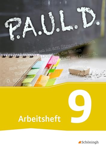 P.A.U.L. D. - Persönliches Arbeits- und Lesebuch Deutsch - Für Gymnasien und Gesamtschulen - Bisherige Ausgabe: Arbeitsheft 9 P.A.U.L. D. - Persönliches Arbeits- und Lesebuch Deutsch - Für Gymnasien und Gesamtschulen - Bisherige Ausgabe: Arbeitsheft 9