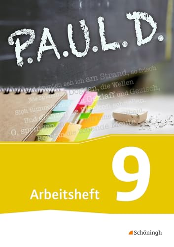 P.A.U.L. D. - Persönliches Arbeits- und Lesebuch Deutsch - Für Gymnasien und Gesamtschulen - Neubearbeitung: Arbeitsheft 9 (P.A.U.L. D.: Persönliches ... und Gesamtschulen - Bisherige Ausgabe)