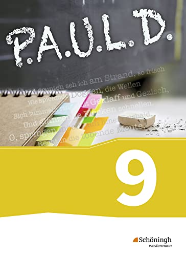 P.A.U.L. D. - Persönliches Arbeits- und Lesebuch Deutsch - Für Gymnasien und Gesamtschulen - Bisherige Ausgabe: Schulbuch 9: Persönliches Arbeits- und ... - Gymnasium und Gesamtschulen. Neubearbeitung von Westermann Bildungsmedien Verlag GmbH