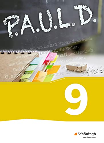 P.A.U.L. D. - Persönliches Arbeits- und Lesebuch Deutsch - Für Gymnasien und Gesamtschulen - Bisherige Ausgabe: Schulbuch 9: Persönliches Arbeits- und ... - Gymnasium und Gesamtschulen. Neubearbeitung P.A.U.L. D. - Persönliches Arbeits- und Lesebuch Deutsch - Für Gymnasien und Gesamtschulen - Bisherige Ausgabe: Schulbuch 9: Persönliches Arbeits- und ... - Gymnasium und Gesamtschulen. Neubearbeitung